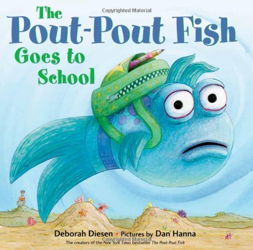 The Pout-Pout Fish Goes to School (A Pout-Pout Fish Adventure)