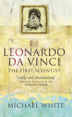 Leonardo Da Vinci - the First Scientist