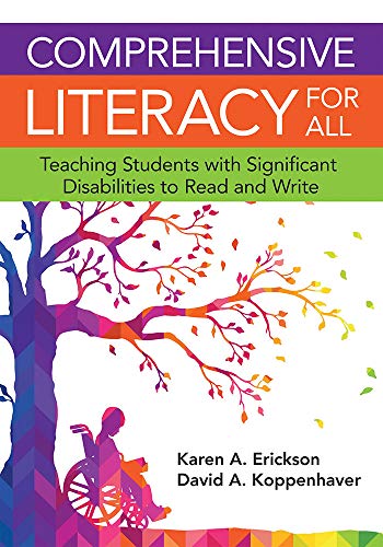 Comprehensive Literacy for All (Teaching Students with Significant Disabilities to Read and Write)
