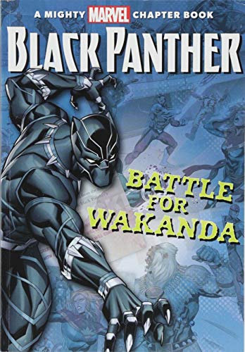 Black Panther: The Battle for Wakanda (A Mighty Marvel Chapter Book)
