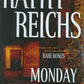 Monday Mourning: A Novel (Reichs, Kathy)