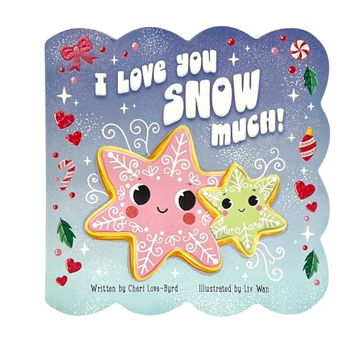 I Love You Snow Much - Festive Winter Board Book for Babies & Toddlers