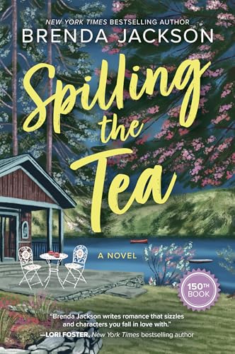 Spilling the Tea: A Steamy Contemporary Romance Novel of Family Secrets and Matchmaking
