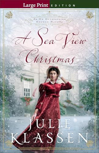 A Sea View Christmas: (A Holiday Regency Historical Novella with Sisters and Second Chance Romance)(On Devonshire Shores)