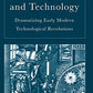 Shakespeare and Technology: Dramatizing Early Modern Technological Revolutions