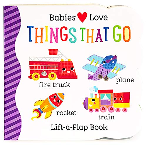 Things That Go: Lift-a-Flap Board Book (Babies Love)