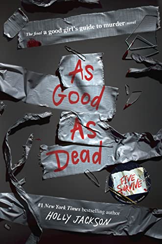 As Good as Dead: The Finale to A Good Girl's Guide to Murder