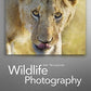 Wildlife Photography: On Safari with your DSLR: Equipment, Techniques, Workflow