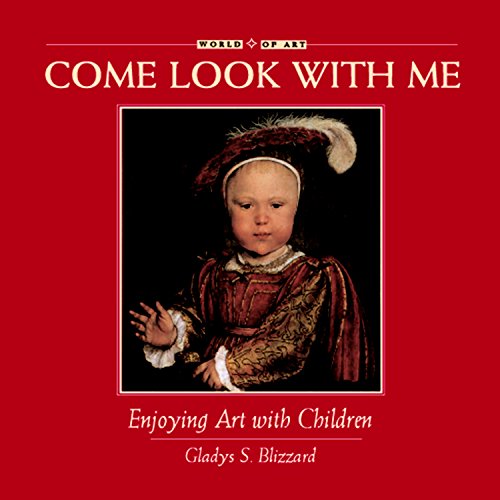 Come Look with Me: Enjoying Art with Children (Come Look with Me) (World of Art)