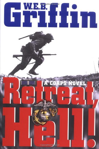 Retreat, Hell!: A corps Novel