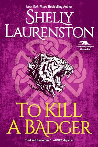 To Kill a Badger (The Honey Badger Chronicles)
