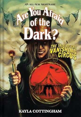 The Tale of the Vanishing Circus (Are You Afraid of the Dark? #3) (Volume 3)