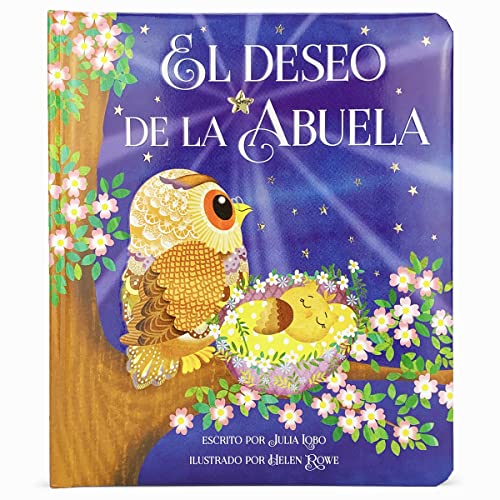 El Deseo de la Abuela (Grandma Wishes Love You Always Padded Board Book, Spanish Edition, Ages 1-5)