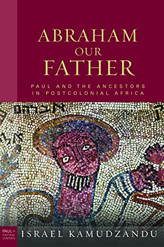 Abraham Our Fathers (Paul in Critical Contexts)