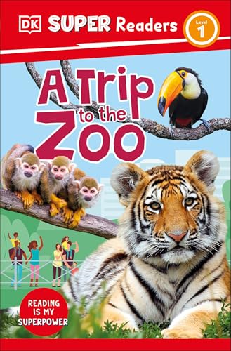 DK Super Readers Level 1 A Trip to the Zoo