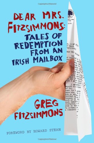 Dear Mrs. Fitzsimmons: Tales of Redemption from an Irish Mailbox