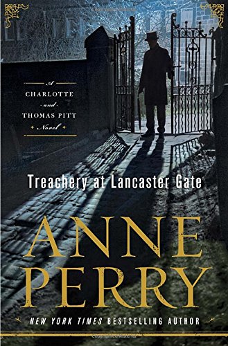 Treachery at Lancaster Gate: A Charlotte and Thomas Pitt Novel