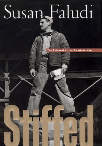 Stiffed: The Betrayal of the American Man