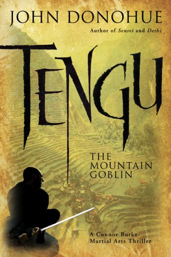 Tengu: The Mountain Goblin--A Connor Burke Martial Arts Thriller