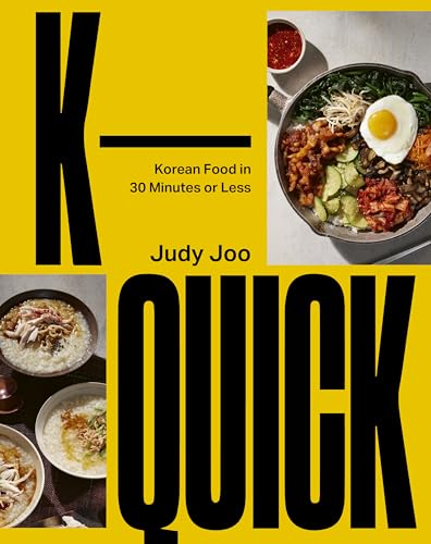 K-Quick: Korean Food in 30 Minutes or Less