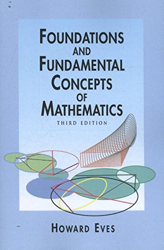 Foundations and Fundamental Concepts of Mathematics (Dover Books on Mathematics)
