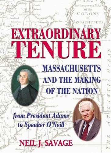 Extraordinary Tenure: Massachusetts and the Making of the Nation