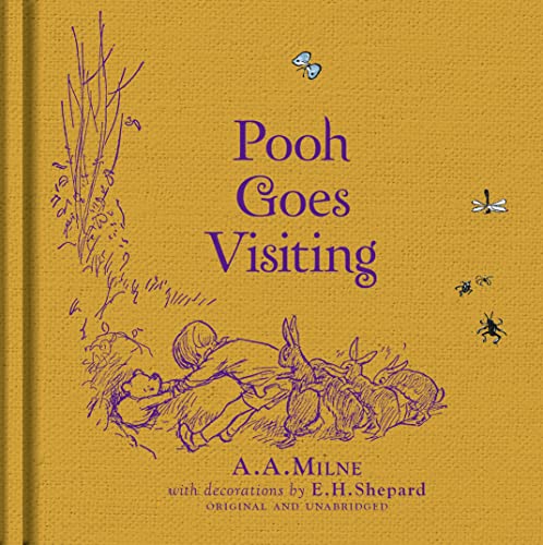 Winnie-the-Pooh: Pooh Goes Visiting: Special Edition of the Original Illustrated Story by A.A.Milne with E.H.Shepard’s Iconic Decorations. Collect the Range.