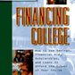 Financing College: How to Use Savings, Financial Aid, Scholarships and Loans to Afford the School of Your Choice