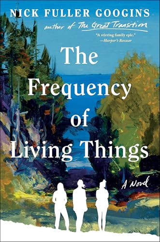 The Frequency of Living Things: A Novel