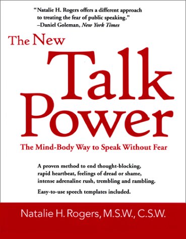 The New Talkpower: The Mind Body Way to Speak Without Fear (Capital Ideas for Business & Personal Development)