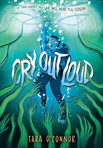 Cry Out Loud: (A Graphic Novel)