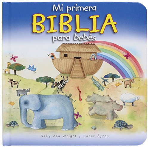 Mi primera Biblia para bebés (Spanish Edition)