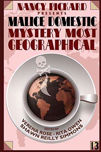 Nancy Pickard Presents Malice Domestic 13: Mystery Most Geographical (Volume 13)