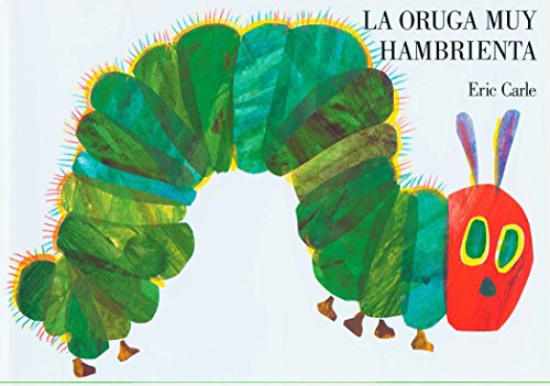 La oruga muy hambrienta: Board Book (Spanish Edition)