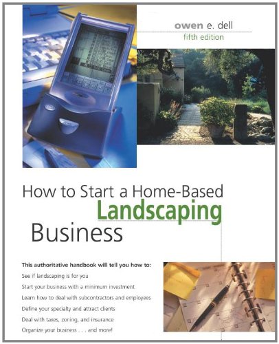 How to Start a Home-Based Landscaping Business, 5th (Home-Based Business Series)