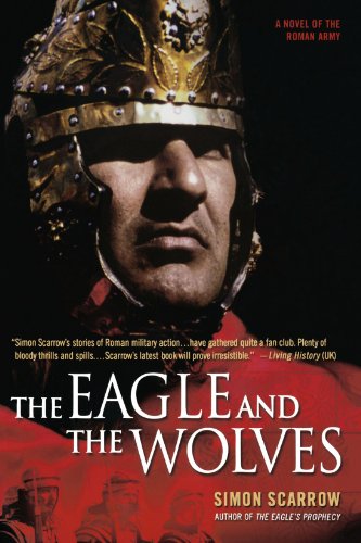 The Eagle and the Wolves: A Novel of the Roman Army (Eagle Series, 4)
