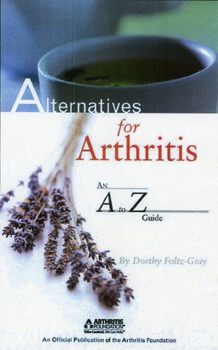 Alternatives For Arthritis: An A To Z Guide