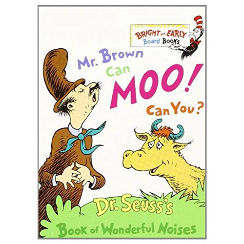 Mr. Brown Can Moo, Can You : Dr. Seuss's Book of Wonderful Noises (Bright and Early Board Books)