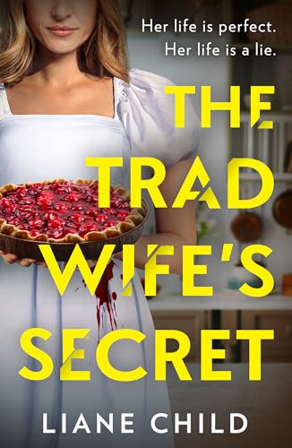 The Tradwife’s Secret: An absolutely addictive new psychological thriller novel with a jaw-dropping twist for 2025