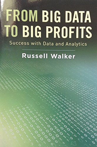 From Big Data To Big Profits Success with Data and Analytics