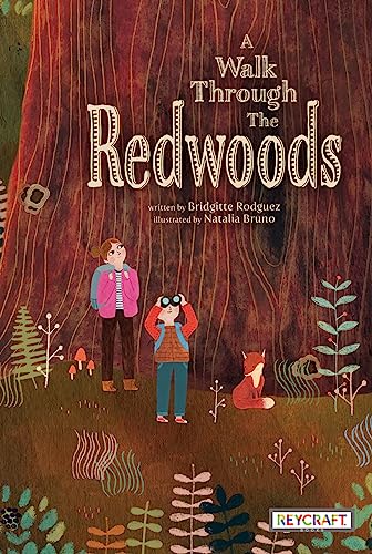A Walk Through the Redwoods | Juvenile, Science & Nature Children’s Fiction Book | Reading Age 5-10 | Grade Level K-5 | Reycraft Books