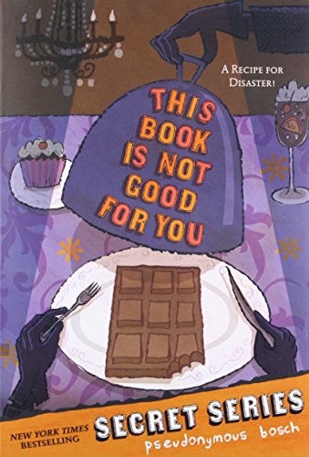 This Book Is Not Good For You (The Secret Series)