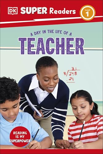 DK Super Readers Level 1 A Day in the Life of a Teacher