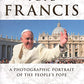 Pope Francis: A Photographic Portrait of the People's Pope