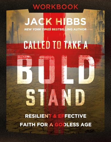 Called to Take a Bold Stand Workbook: Resilient and Effective Faith for a Godless Age
