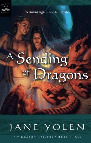 3: A Sending of Dragons: The Pit Dragon Chronicles, Volume Three