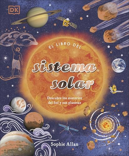 El libro del Sistema Solar (The Solar System) (Space Explorers) (Spanish Edition)