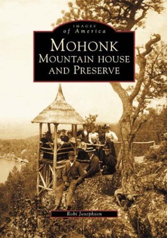 Mohonk Mountain House and Preserve (Images of America)