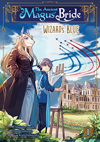 The Ancient Magus' Bride: Wizard’s Blue Vol. 1 (The Ancient Magus' Bride: Wizard's Blue, 1)