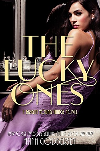 The Lucky Ones: A Bright Young Things Novel